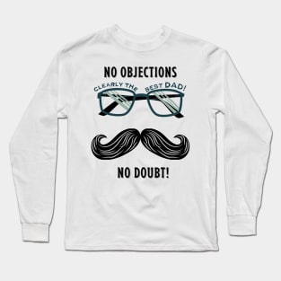 no objections no doubt! Long Sleeve T-Shirt